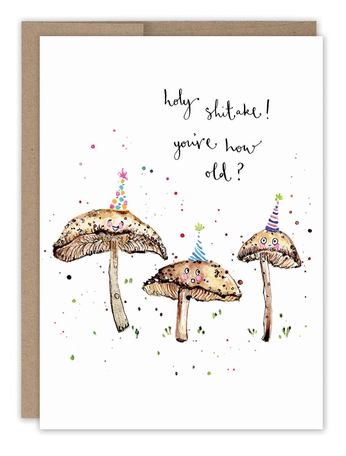 Biely & Shoaf - Holy Shitake Mushrooms Birthday Card