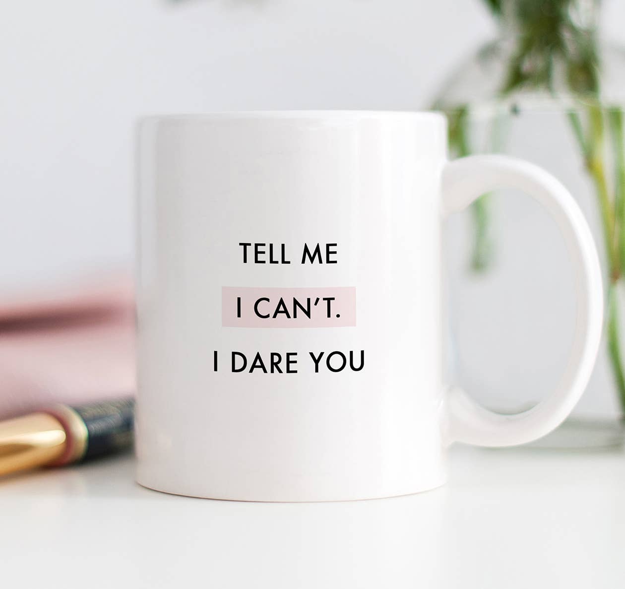 Digibuddha - Tell Me I Can't I Dare You Mug, Inspirational Quote Coffe