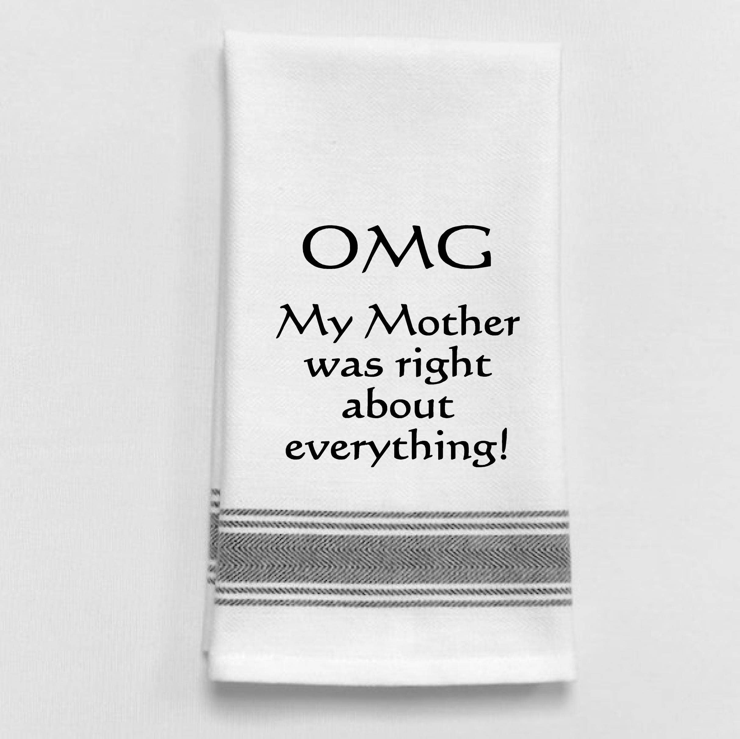 Wild Hare Designs Dish Towel – OMG My Mother Was Right About Everythin
