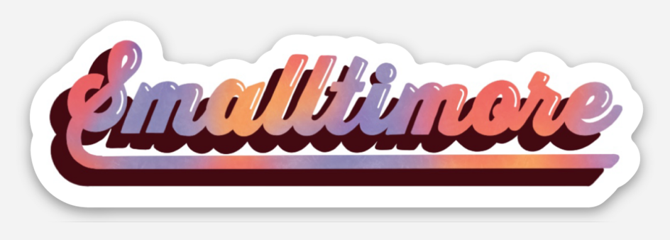 Maggie Moore Studio - Smalltimore Sticker