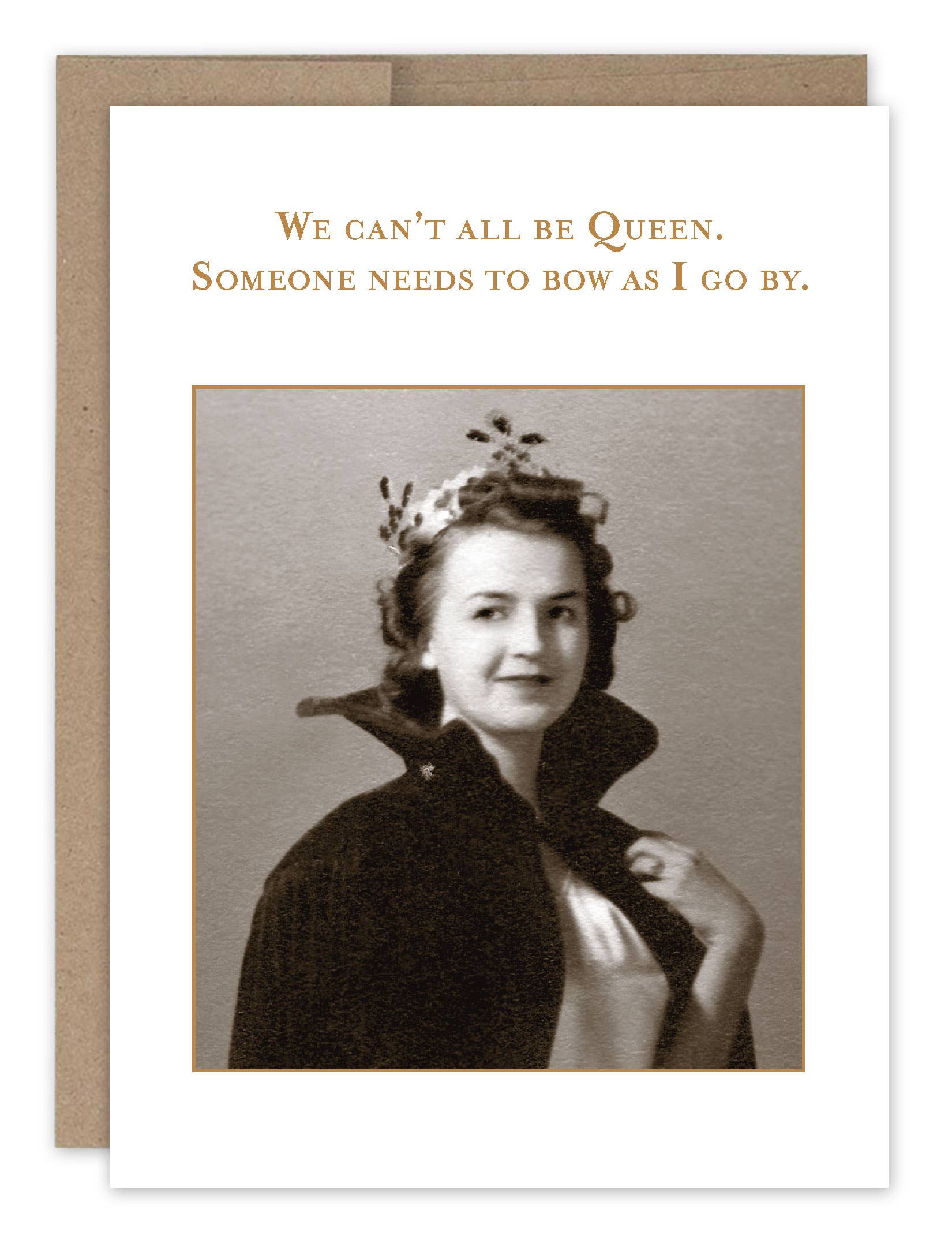 Shannon Martin Design - Can't All Be Queen Birthday Card
