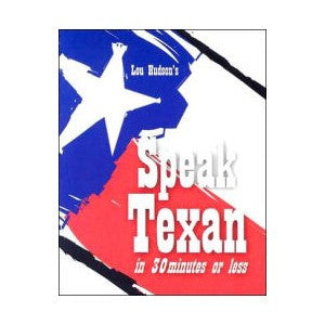 Speak Texan in 30 Minutes or Less