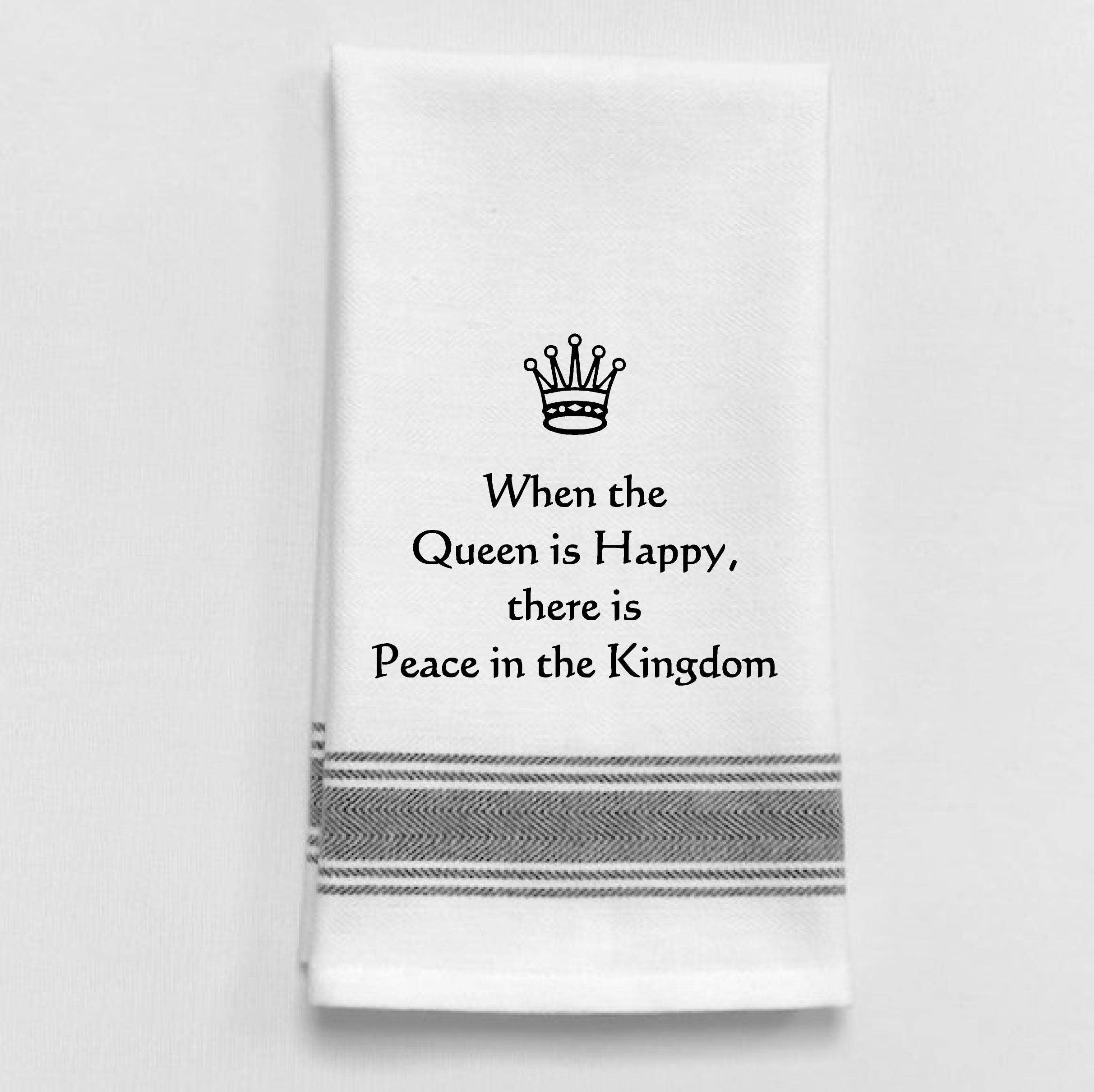 Wild Hare Designs - BB-W-97  When the Queen is happy, there is peace i