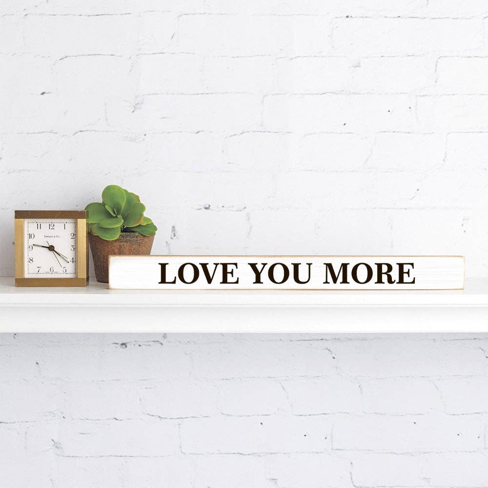 Rustic Marlin - Love you more Skinny Sign