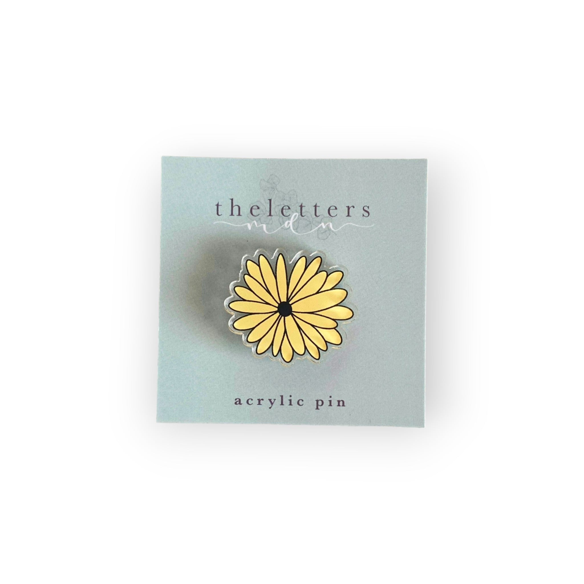the letters mdn - Black Eyed Susan Acrylic Pin