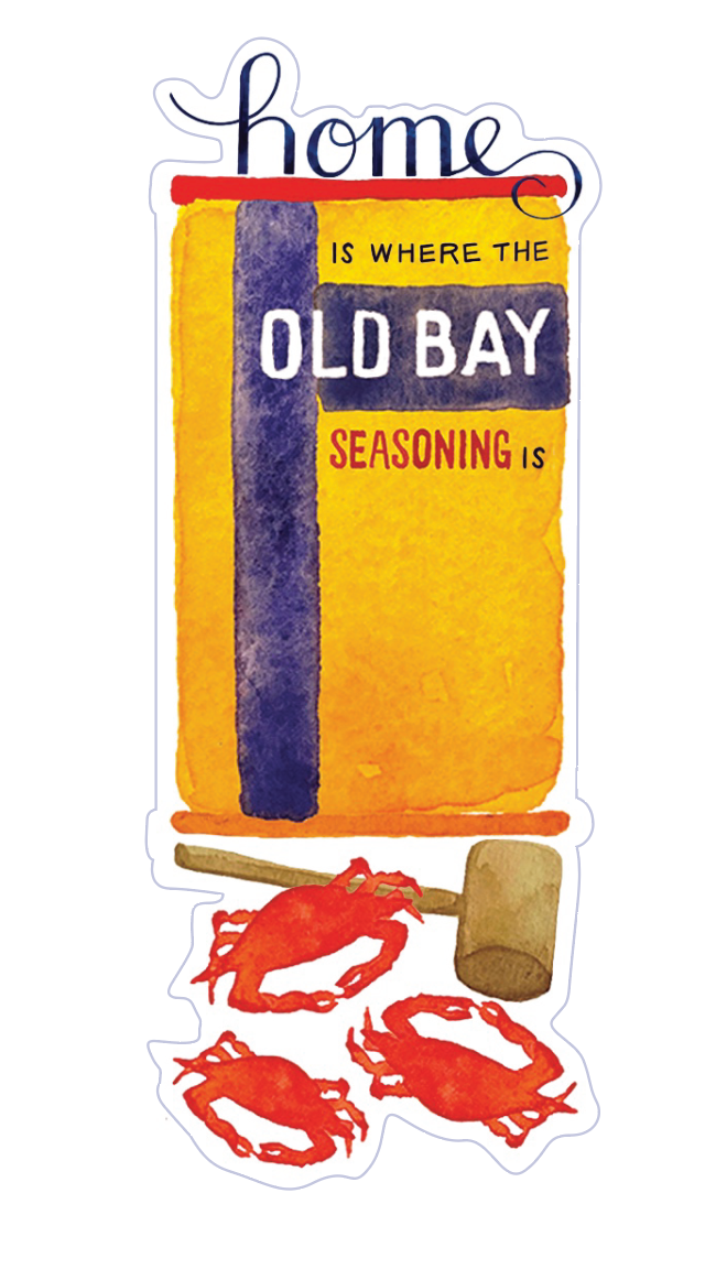 Maggie Moore Studio - Home Is Where the Old Bay Is Sticker